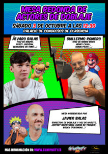 Mesa redonda con los actores de doblaje Guillermo Romero (Voz de Mario Bros, Henry Cavill, Chris Pratt…) y Álvaro Balas (Voz de Bowsy, Leonardo en TMNT, Percy Jackson…) y Presentado por el director/actor de doblaje Javier Balas
